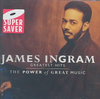 James Ingram - The Greatest Hits: Power of Great Music cover