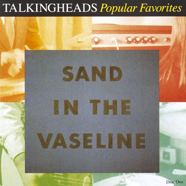 TALKING HEADS - Popular Favorites 1976-1992/Sand In the Vaseline