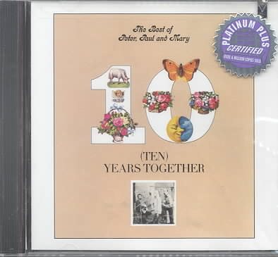 The Best Of Peter, Paul & Mary: Ten Years Together