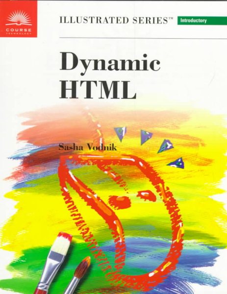 Dynamic HTML, Illustrated Introductory (Illustrated Series) cover