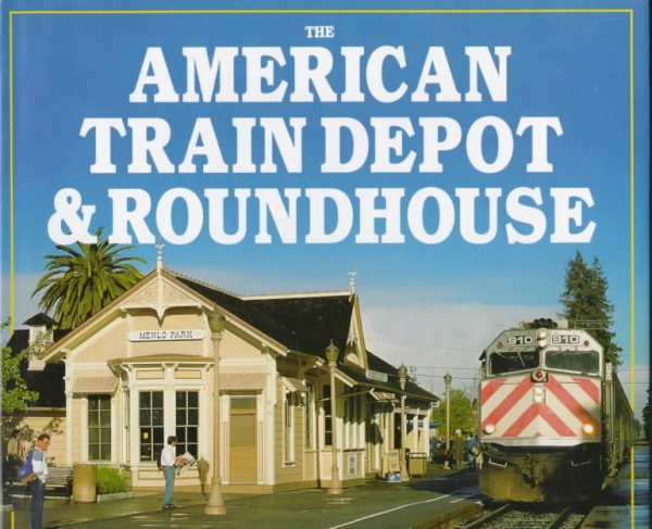 The American Train Depot & Roundhouse cover