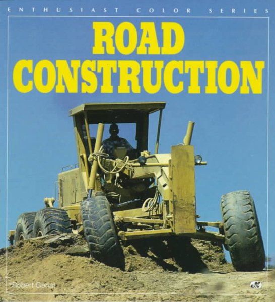 Road Construction (Enthusiast Color Series) cover