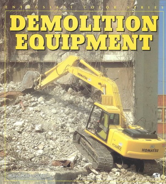 Demolition Equipment (Enthusiast Color Series) cover