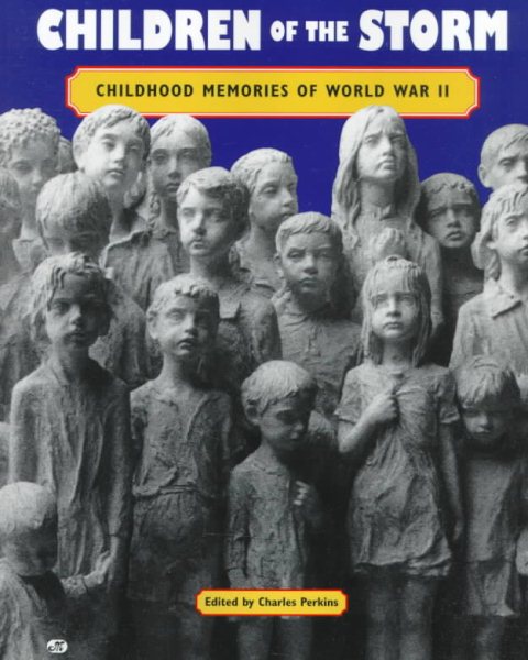 Children of the Storm: Childhood Memories of World War II cover