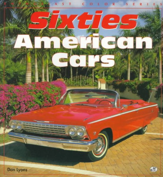 Sixties American Cars (Enthusiast Color Series)