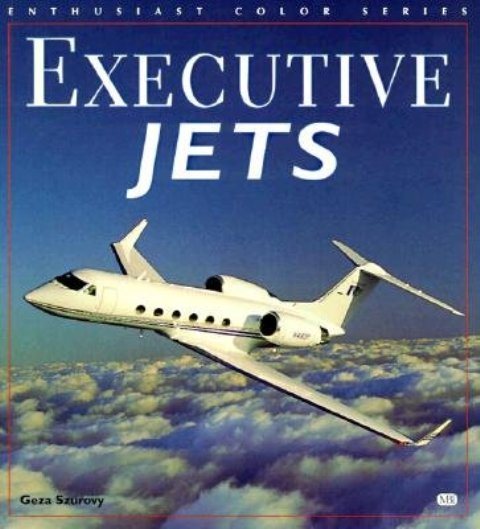 Executive Jets (Enthusiast Color Series) cover