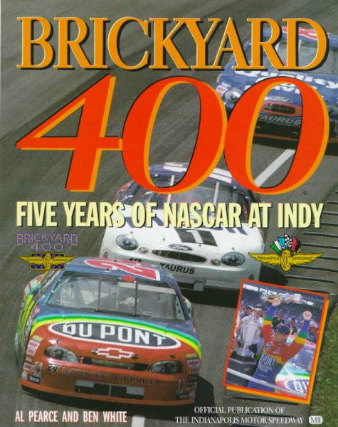 Brickyard 400: Five Years of Nascar at Indy