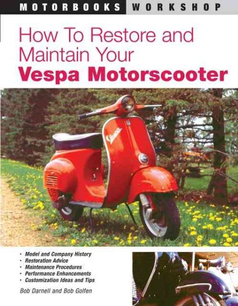 How to Restore and Maintain Your Vespa Motorscooter (Motorbooks Workshop) cover