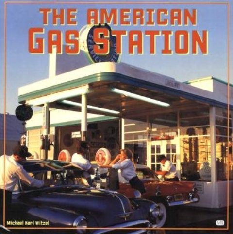 The American Gas Station: History and Folklore of Gas Stations in America