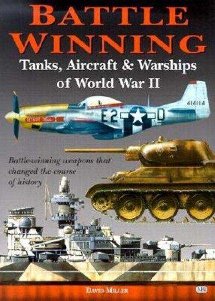 Battle-Winning Tanks, Aircraft and Warships of World War II cover