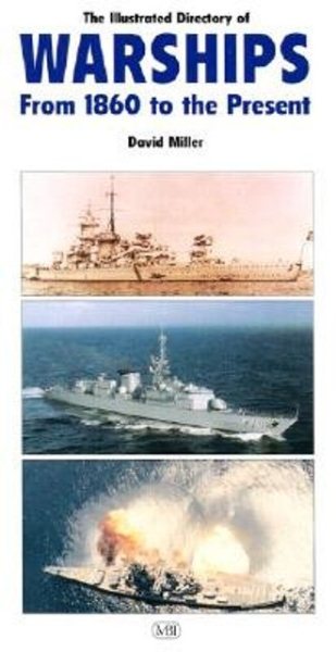 The Illustrated Directory of Warships: From 1860 to the Present cover