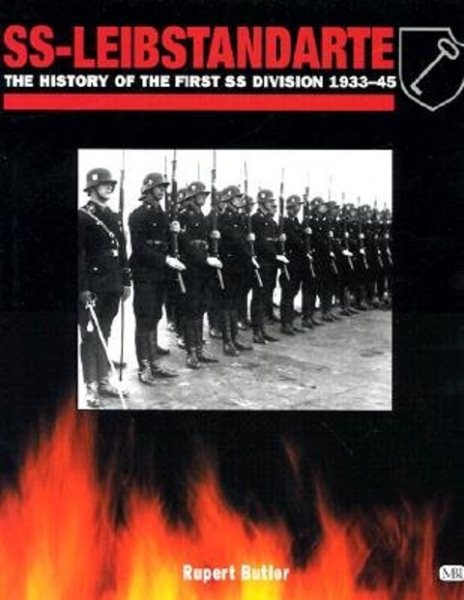 SS-Leibstandarte: The History of the First SS Division, 1933-45 cover