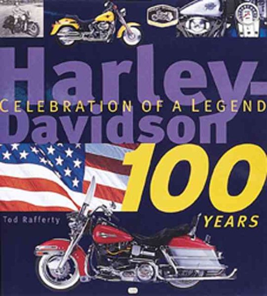 Harley-Davidson 100 Years: Celebration of a Legend cover