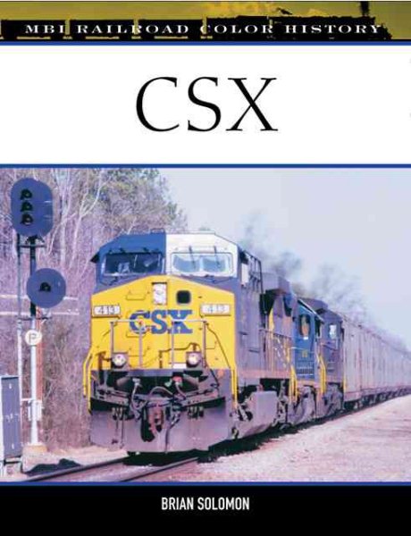 CSX (MBI Railroad Color History) cover