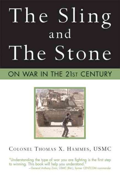 The Sling and the Stone: On War in the 21st Century (Zenith Military Classics) cover