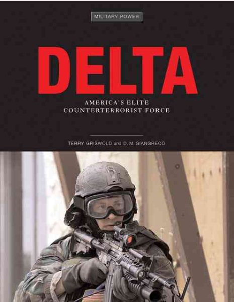 Delta: America's Elite Counterterrorist Force (Power) cover