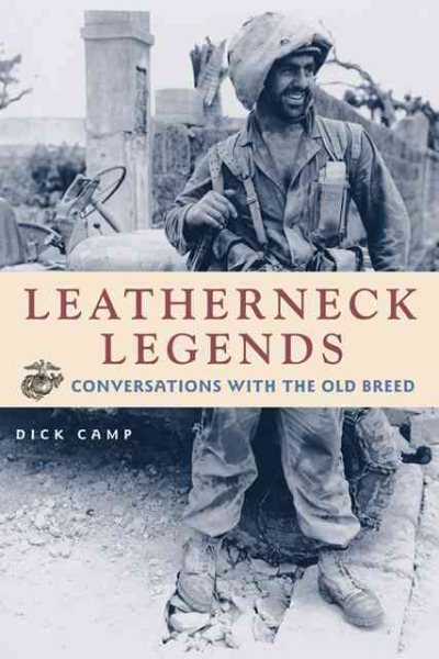 Leatherneck Legends: Conversations With the Marine Corps' Old Breed cover