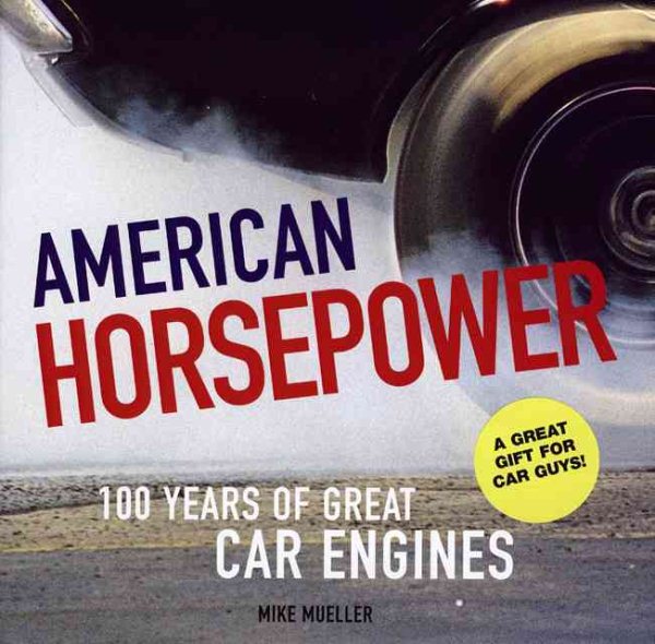 American Horsepower: 100 Years of Great Car Engines cover