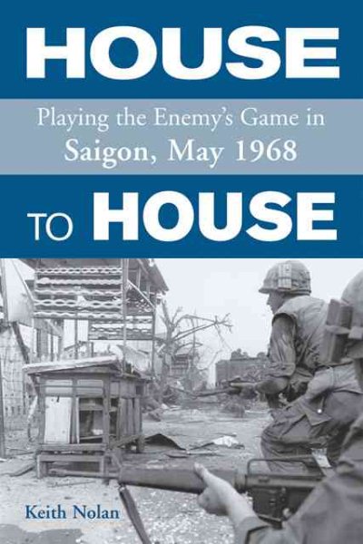 House to House: Playing the Enemy's Game in Saigon, May 1968 cover