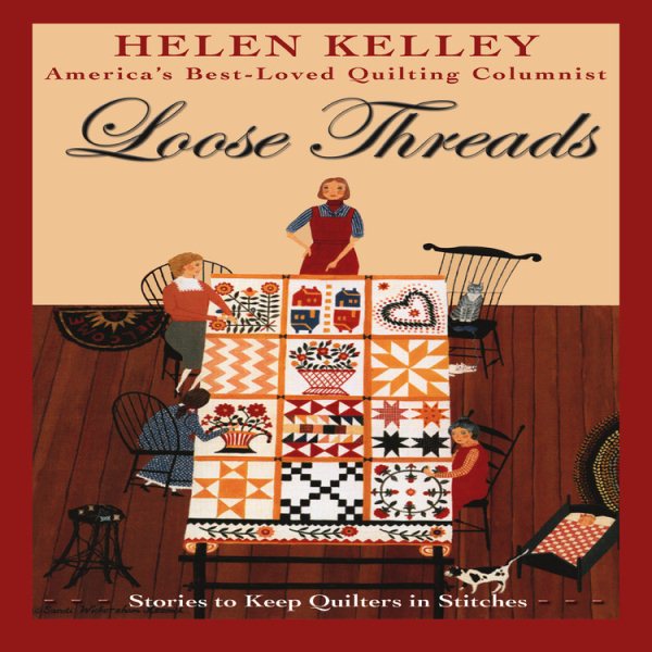 Loose Threads: Stories to Keep Quilters in Stitches cover