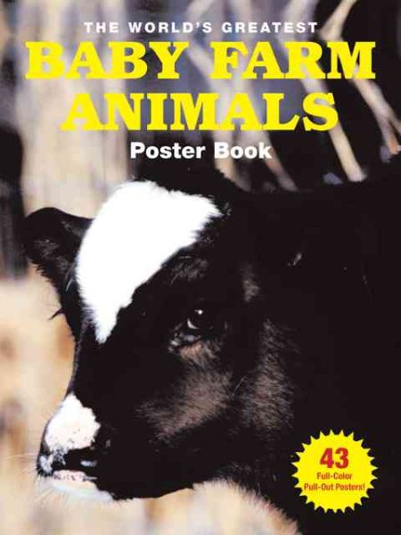 The World's Greatest Baby Farm Animals Poster Book cover