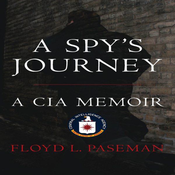 A Spy's Journey: A CIA Memoir cover