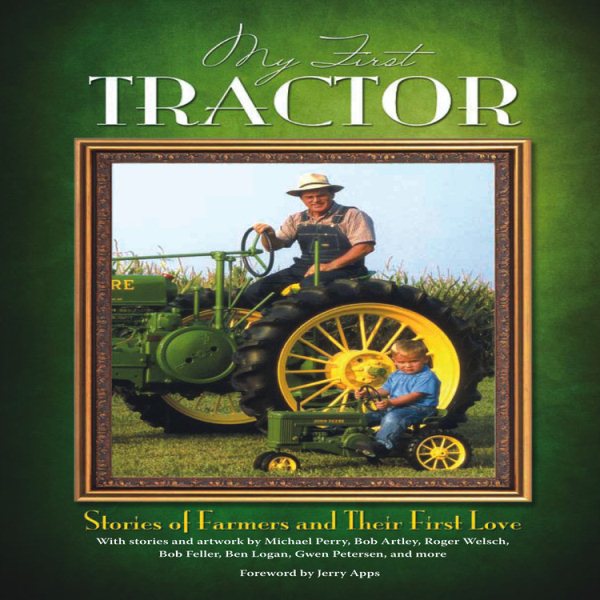 My First Tractor: Stories of Farmers and Their First Love cover