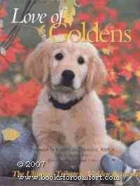 Love of Goldens: The Ultimate Tribute to Golden Retrievers