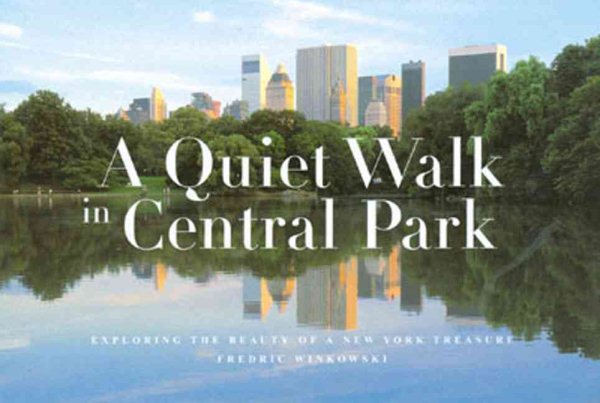 A Quiet Walk in Central Park: Exploring the Beauty of a New York Treasure (Quiet Walk Series) cover