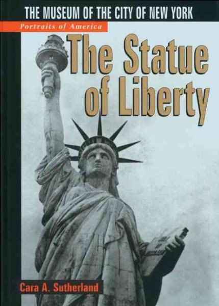 The Portraits of America: Statue of Liberty: The Museum of the City of New York cover