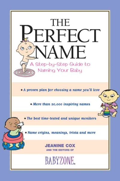 The Perfect Name: A Step-by-Step Guide to Naming Your Baby cover
