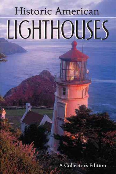Historic American Lighthouses: A Collector's Edition cover