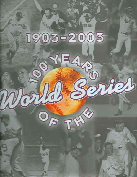 100 Years of the World Series 1903-2003 cover