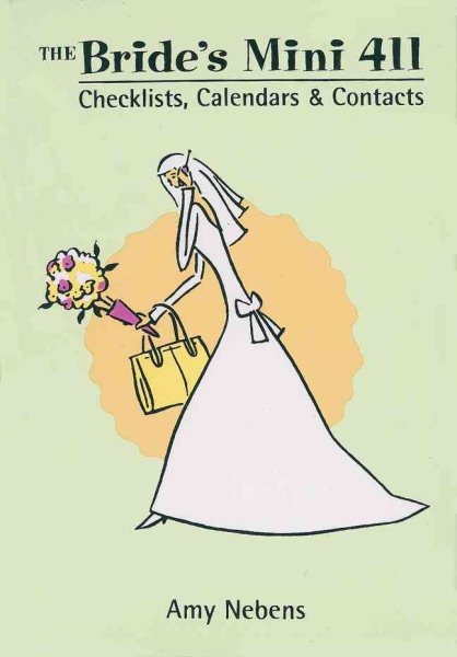 The Bride's Mini 411: Checklists, Calendars & Contacts