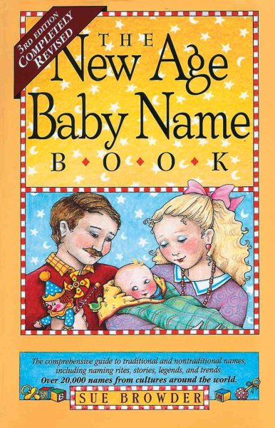 The New Age Baby Name Book: 3rd Edition: Completely Revised cover