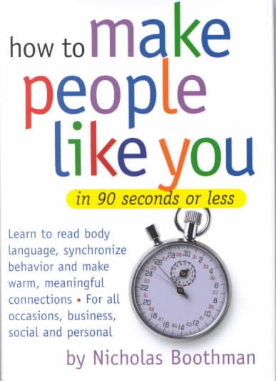 How to Make People Like You in 90 Seconds or Less cover
