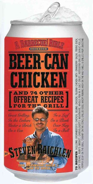 Beer-Can Chicken: And 74 Other Offbeat Recipes for the Grill cover