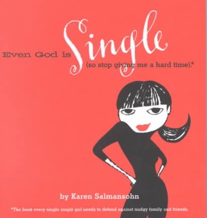 Even God is Single: (So Stop Giving Me a Hard Time) cover