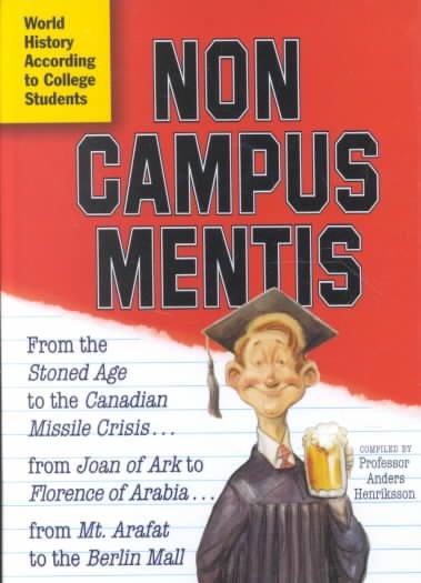 Non Campus Mentis: World History According to College Students cover