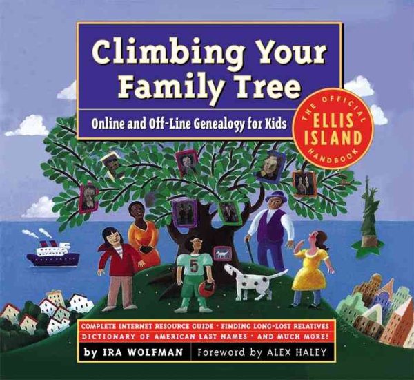 Climbing Your Family Tree: Online and Off-Line Genealogy for Kids cover