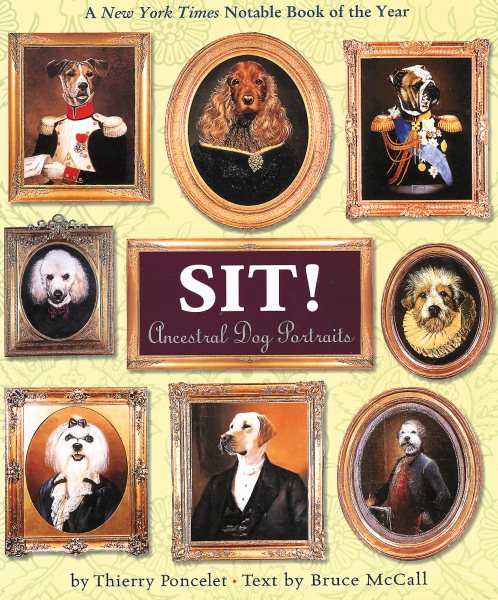 Sit!: Ancestral Dog Portraits cover
