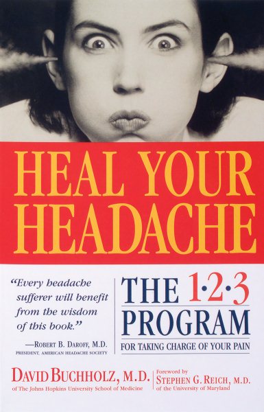 Heal Your Headache: The 1-2-3 Program for Taking Charge of Your Headaches cover