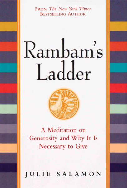 Rambam's Ladder: A Meditation on Generosity and Why It Is Necessary to Give cover