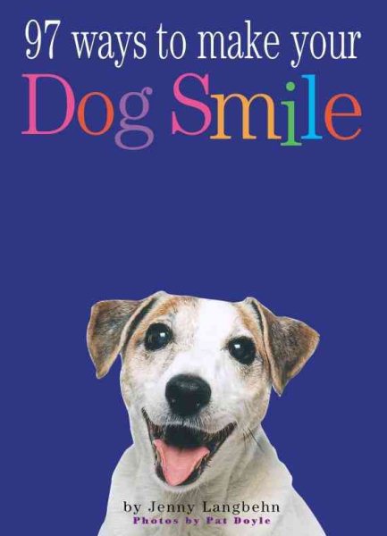 97 Ways to Make a Dog Smile cover