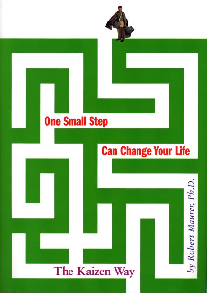 One Small Step Can Change Your Life: The Kaizen Way cover
