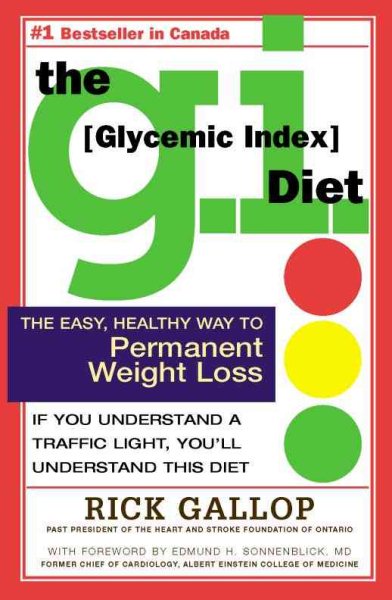 The G.I. Diet: The Easy, Healthy Way to Permanent Weight Loss cover