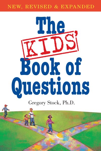 The Kids' Book of Questions: Revised for the New Century