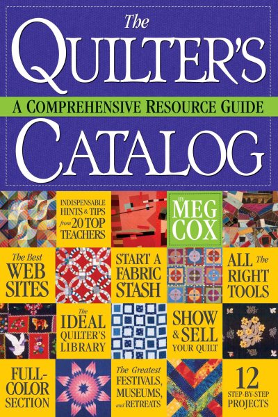 The Quilter's Catalog: A Comprehensive Resource Guide cover