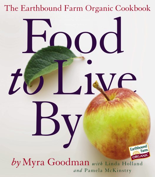 Food to Live By: The Earthbound Farm Organic Cookbook cover