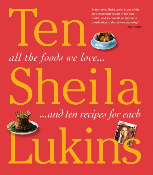 Ten: All the Foods We Love and 10 Perfect Recipes for Each cover